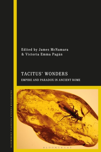 Tacitus’ Wonders Empire and Paradox in Ancient Rome