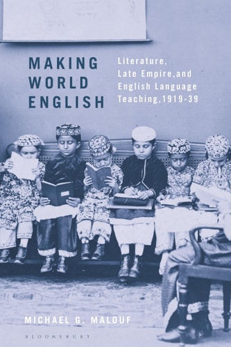 Making World English Literature, Late Empire, and English Language Teaching, 1919-39