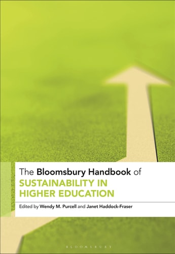 The Bloomsbury Handbook of Sustainability in Higher Education An Agenda for Transformational Change