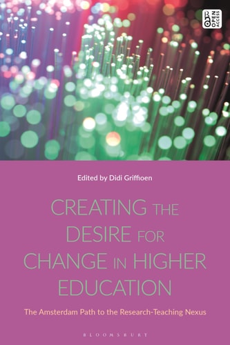 Creating the Desire for Change in Higher Education The Amsterdam Path to the Research-Teaching Nexus