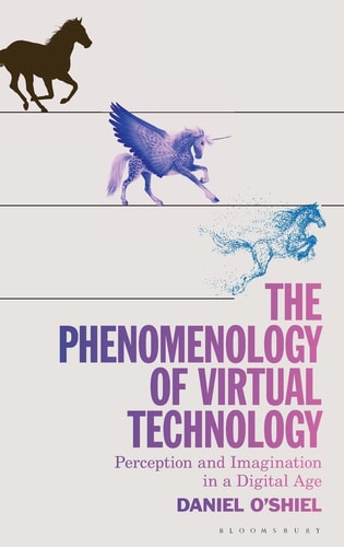 The Phenomenology of Virtual Technology Perception and Imagination in a Digital Age