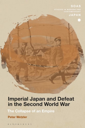 Imperial Japan and Defeat in the Second World War The Collapse of an Empire