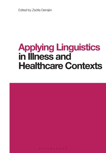 Applying Linguistics in Illness and Healthcare Contexts