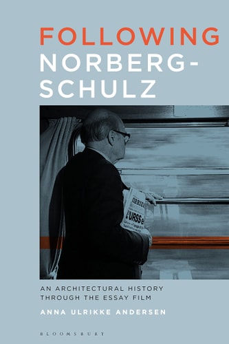Following Norberg-Schulz An Architectural History Through the Essay Film
