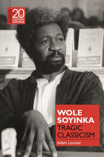 Wole Soyinka Tragic Classicism