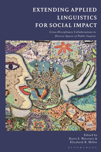 Extending Applied Linguistics for Social Impact Cross-Disciplinary Collaborations in Diverse Spaces of Public Inquiry