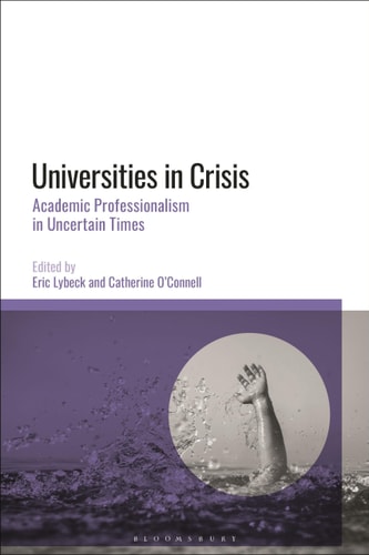 Universities in Crisis Academic Professionalism in Uncertain Times