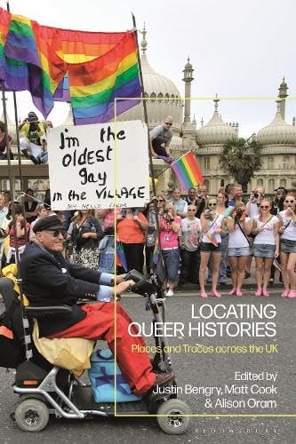 Locating Queer Histories Places and Traces Across the UK