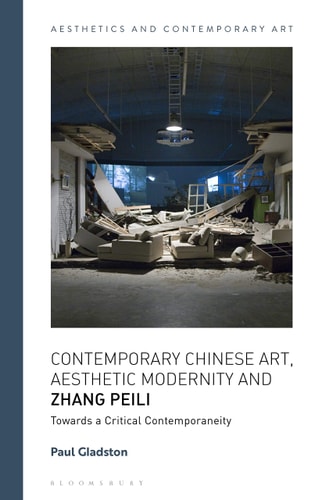 Contemporary Chinese Art, Aesthetic Modernity and Zhang Peili Towards a Critical Contemporaneity