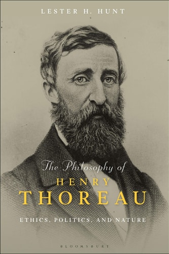 The Philosophy of Henry Thoreau Ethics, Politics, and Nature