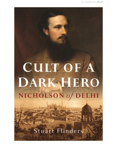 Cult of a Dark Hero Nicholson of Delhi