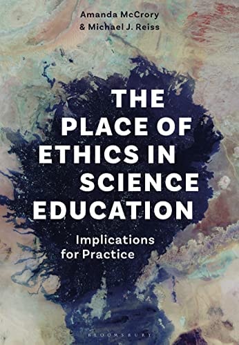 The Place of Ethics in Science Education Implications for Practice