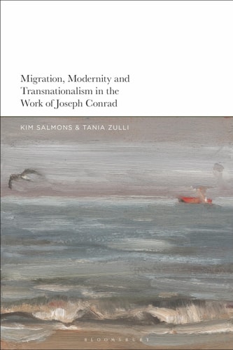 Migration, Modernity and Transnationalism in the Work of Joseph Conrad