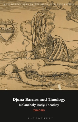 Djuna Barnes and Theology Melancholy, Body, Theodicy