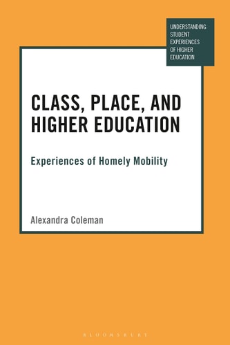 Class, Place, and Higher Education Experiences of Homely Mobility