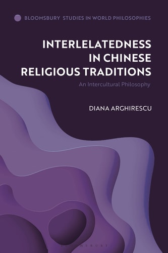 Interrelatedness in Chinese Religious Traditions An Intercultural Philosophy