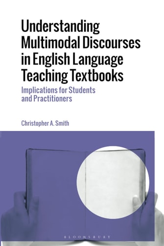 Understanding Multimodal Discourses in English Language Teaching Textbooks Implications for Students and Practitioners