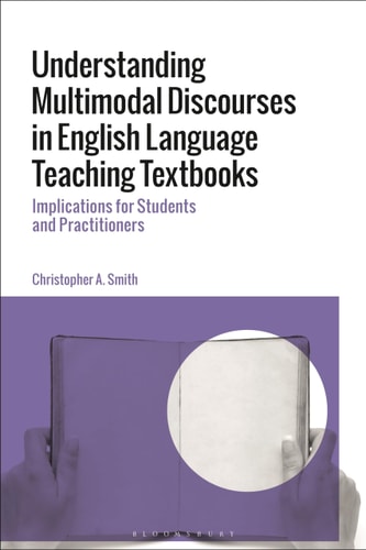 Understanding Multimodal Discourses in English Language Teaching Textbooks Implications for Students and Practitioners