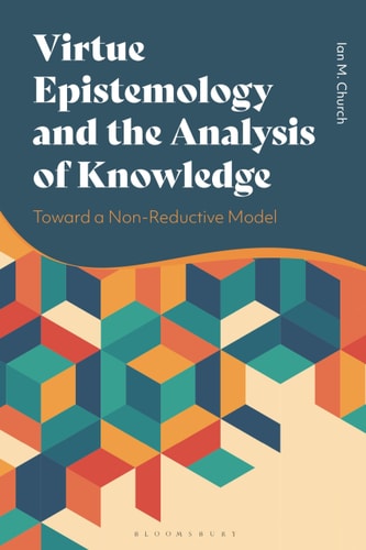 Virtue Epistemology and the Analysis of Knowledge Toward a Non-Reductive Model