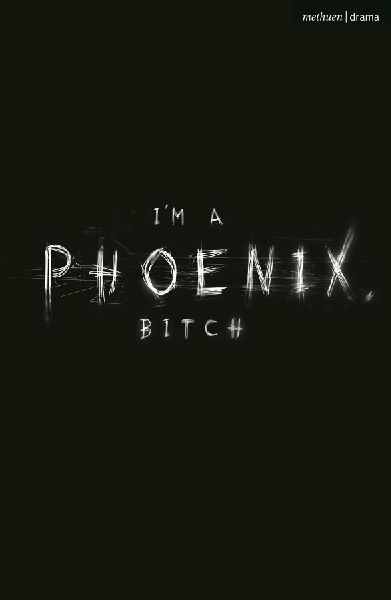 Im a Phoenix, Bitch