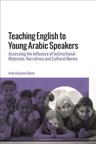 Teaching English to Young Arabic Speakers Assessing the Influence of Instructional Materials, Narratives and Cultural Norms