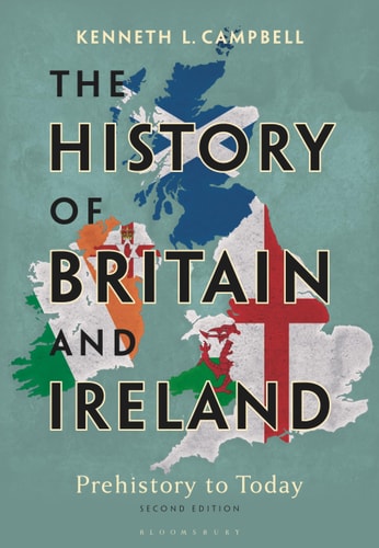 The History of Britain and Ireland Prehistory to Today