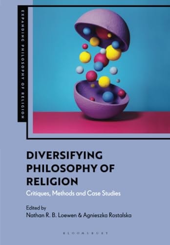 Diversifying Philosophy of Religion Critiques, Methods and Case Studies
