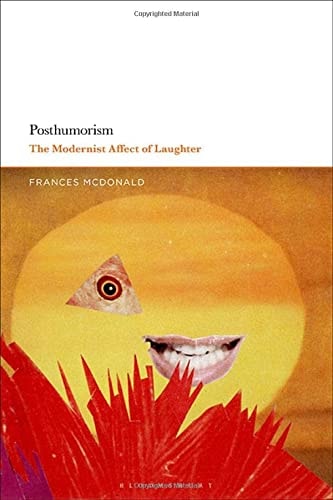 Posthumorism The Modernist Affect of Laughter