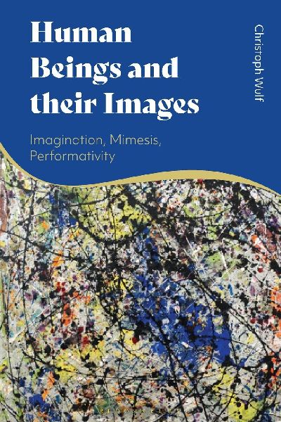 Human Beings and their Images: Imagination, Mimesis, Performativity