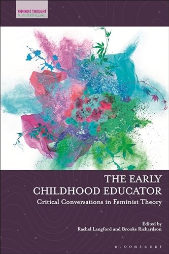 The Early Childhood Educator Critical Conversations in Feminist Theory