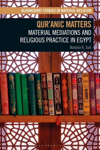 Qur'anic Matters Material Mediations and Religious Practice in Egypt