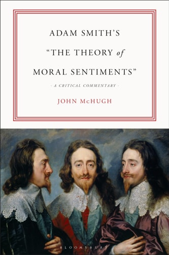 Adam Smith’s "The Theory of Moral Sentiments" A Critical Commentary