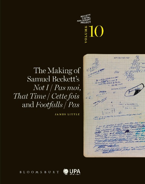 The Making of Samuel Beckett's Not I / Pas Moi, That Time / Cette Fois and Footfalls / Pas