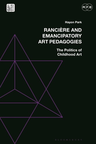 Rancière and Emancipatory Art Pedagogies The Politics of Childhood Art