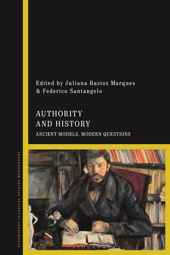 Authority and History Ancient Models, Modern Questions