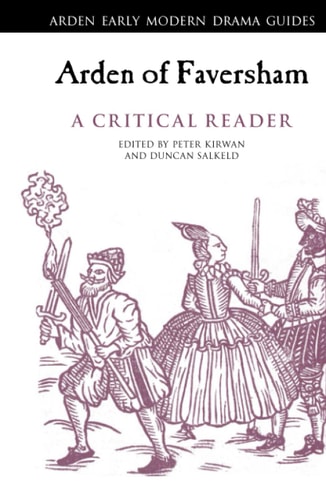 Arden of Faversham: A Critical Reader
