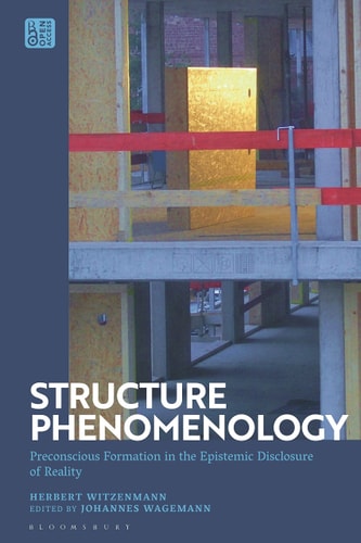 Structure Phenomenology Preconscious Formation in the Epistemic Disclosure of Reality