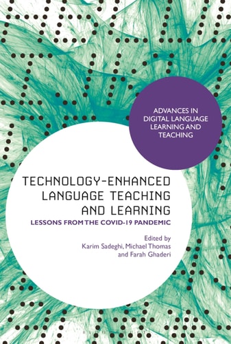 Technology-Enhanced Language Teaching and Learning Lessons from the Covid-19 Pandemic