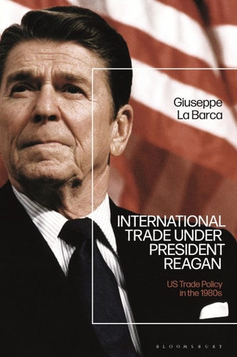 International Trade Under President Reagan US Trade Policy in the 1980s