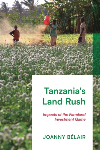 Tanzania's Land Rush Impacts of the Farmland Investment Game