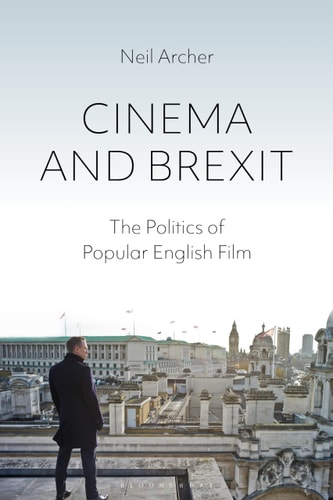 Cinema and Brexit The Politics of Popular English Film