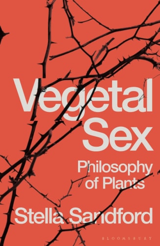 Vegetal Sex Philosophy of Plants