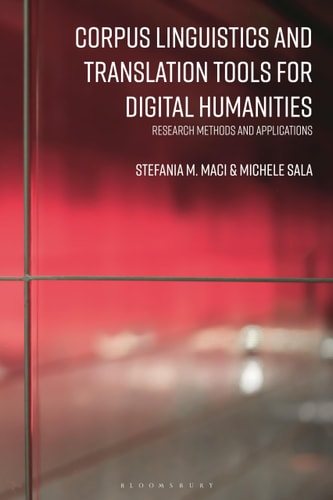 Corpus Linguistics and Translation Tools for Digital Humanities Research Methods and Applications