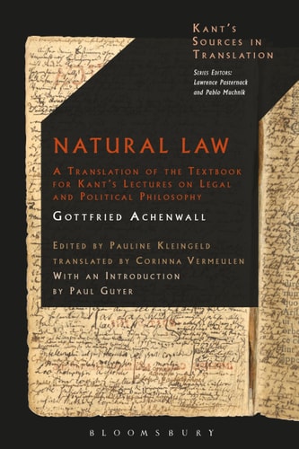 Natural Law A Translation of the Textbook for Kant’s Lectures on Legal and Political Philosophy