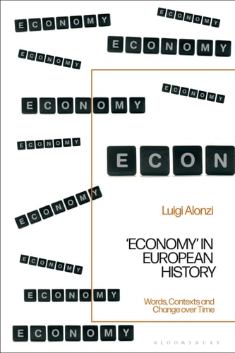Economy' in European History Words, Contexts and Change Over Time