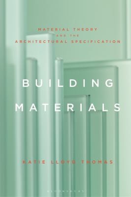 Building Materials Material Theory and the Architectural Specification