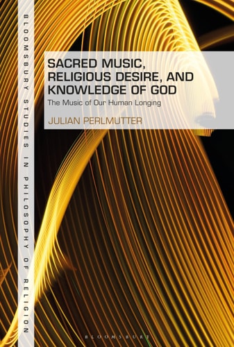 Sacred Music, Religious Desire and Knowledge of God The Music of Our Human Longing
