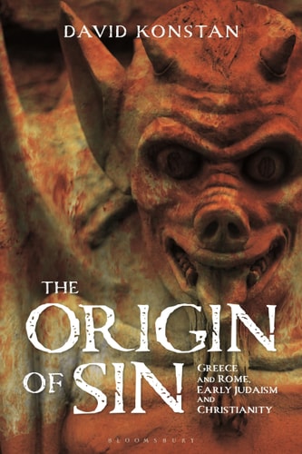 The Origin of Sin Greece and Rome, Early Judaism and Christianity