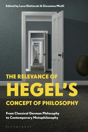 The Relevance of Hegel’s Concept of Philosophy From Classical German Philosophy to Contemporary Metaphilosophy