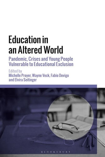 Education in an Altered World Pandemic, Crises and Young People Vulnerable to Educational Exclusion